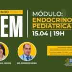 Endocrinologia pediátrica no último módulo do Aprendendo com o TEEM
